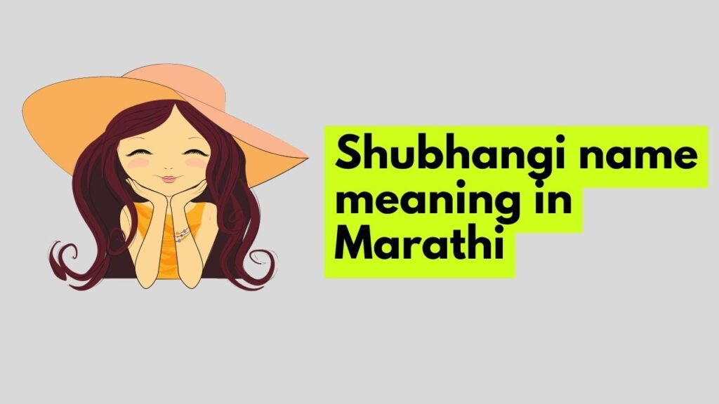 Shubhangi name meaning in Marathi