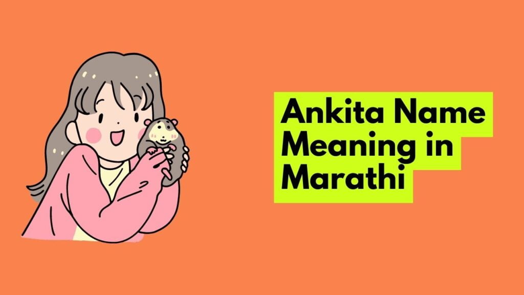 Ankita Name Meaning in Marathi