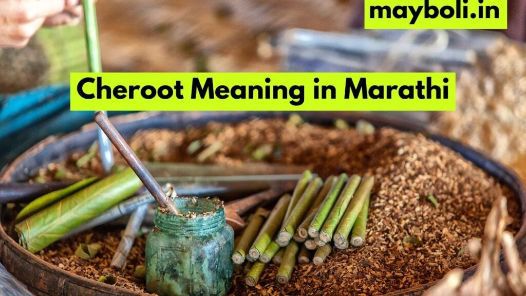 Cheroot Meaning in Marathi