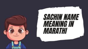 Sachin name meaning in Marathi