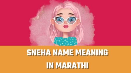 Sneha name meaning in Marathi