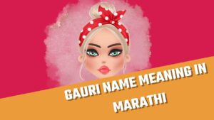 Gauri name meaning in Marathi