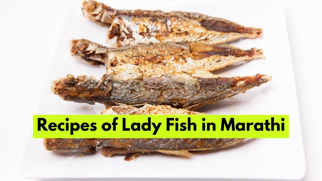 Recipes of Lady Fish in Marathi