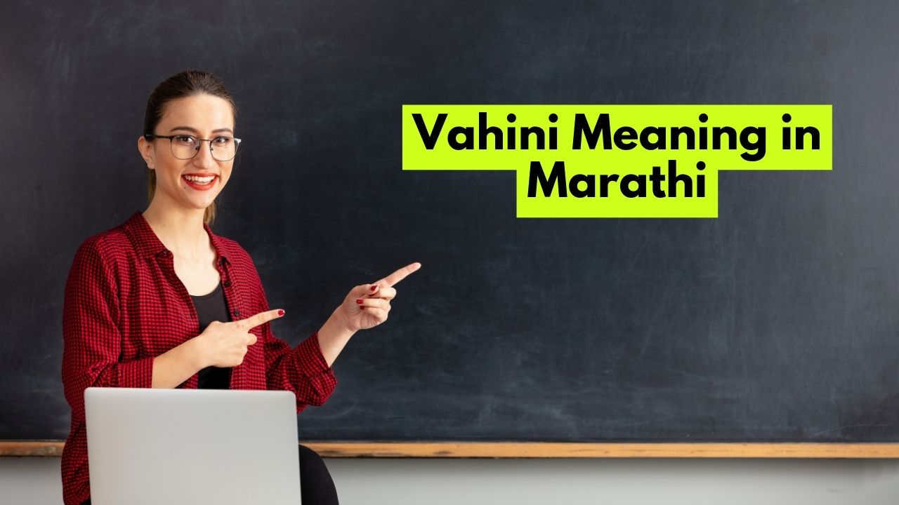 vahini-meaning-in-marathi-mayboli-in