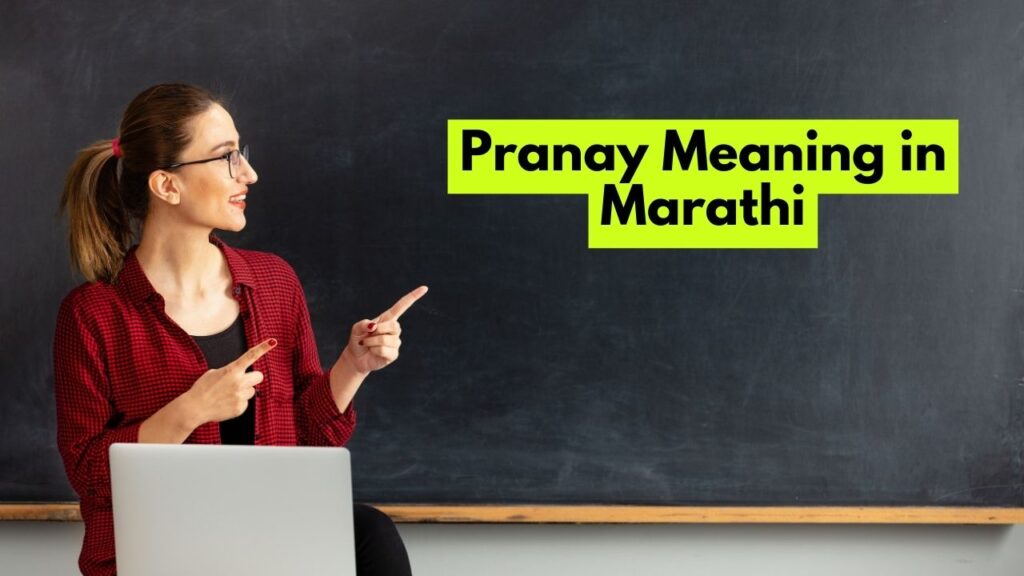 Pranay Meaning in Marathi