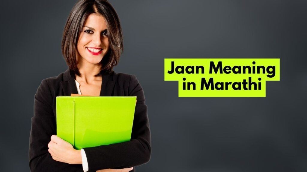 Jaan Meaning in Marathi