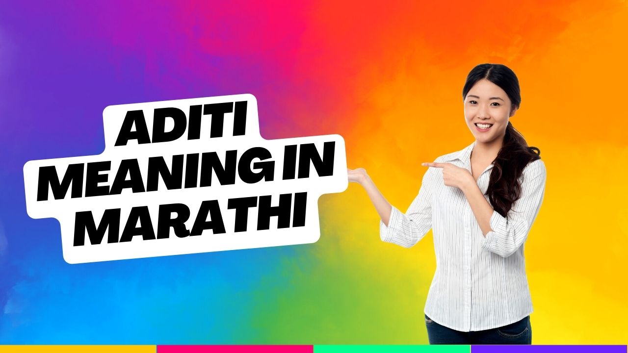 aditi-meaning-in-marathi-mayboli-in