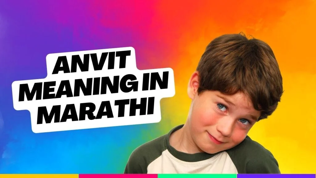 Anvit Meaning in Marathi