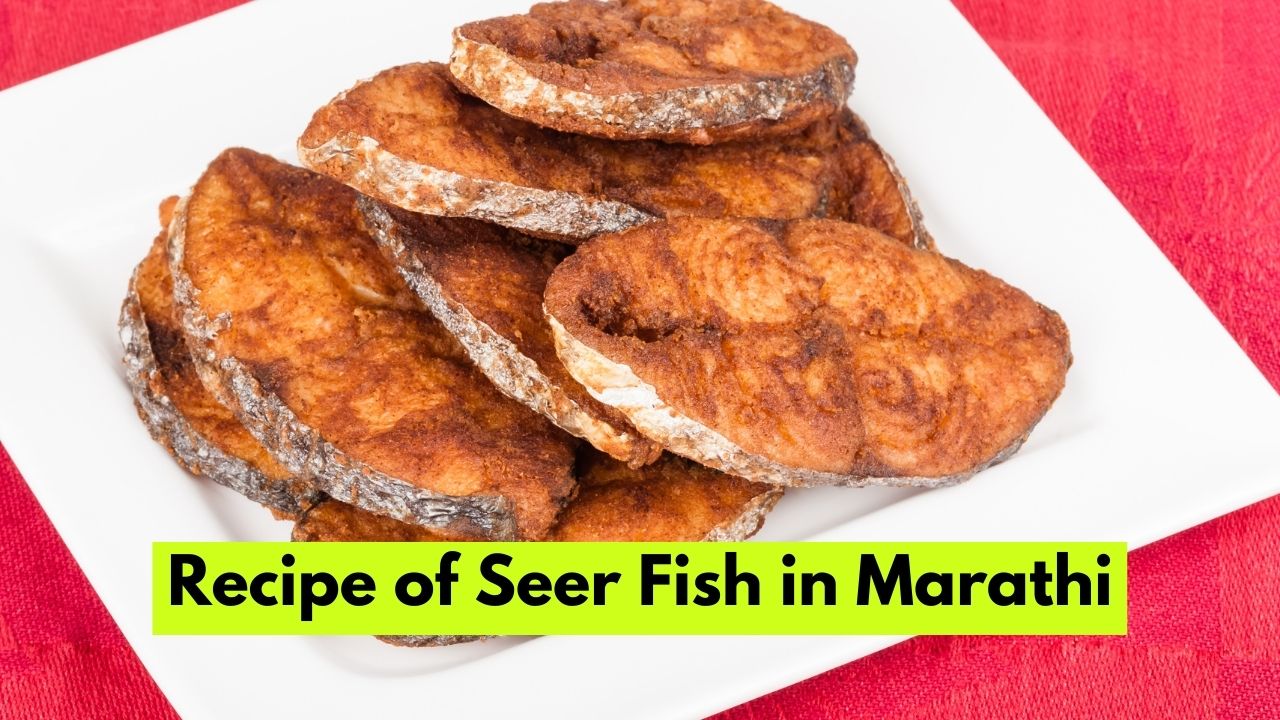 Recipe of Seer Fish in Marathi