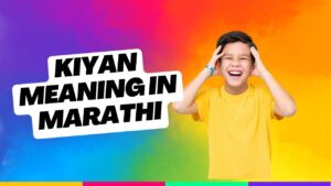Kiyan Meaning in Marathi