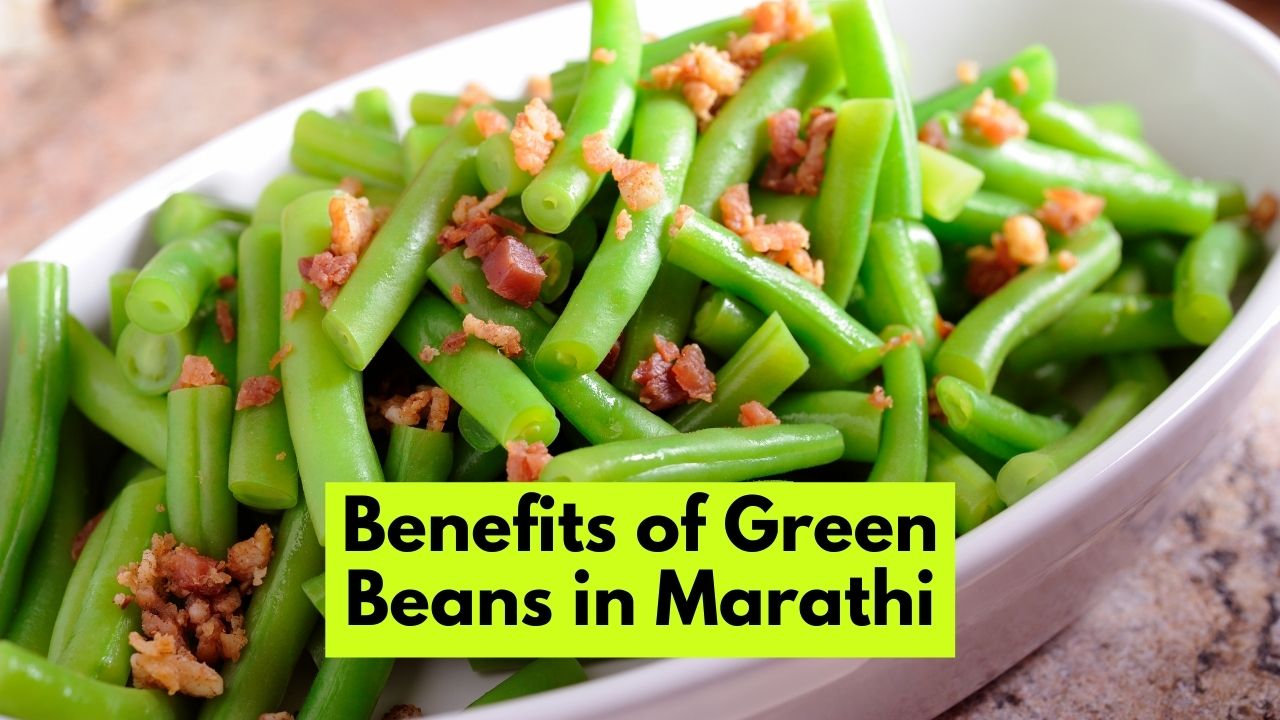 Benefits of Green Beans in Marathi