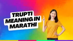 Trupti Meaning in Marathi