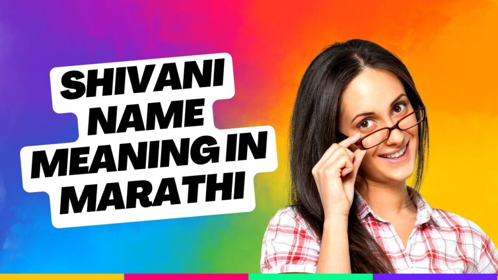 Shivani Name Meaning in Marathi