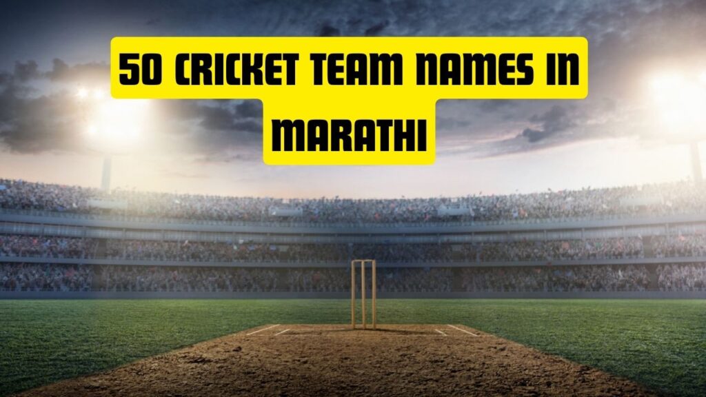 50 Cricket Team Names in Marathi