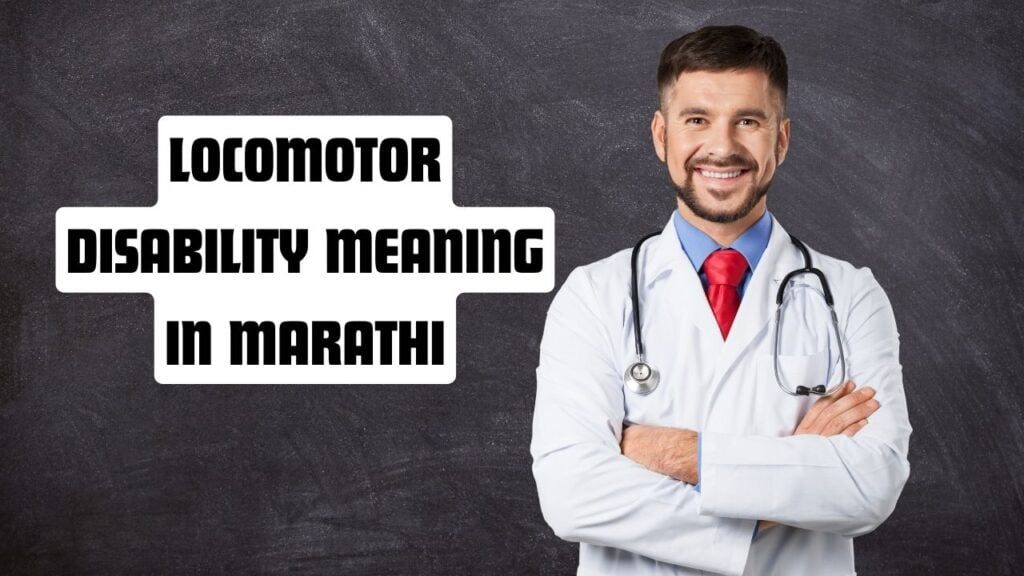 Locomotor Disability Meaning in Marathi