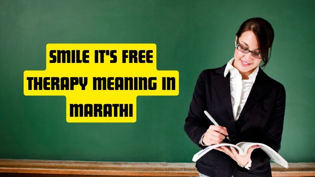 Smile it's Free Therapy Meaning in Marathi