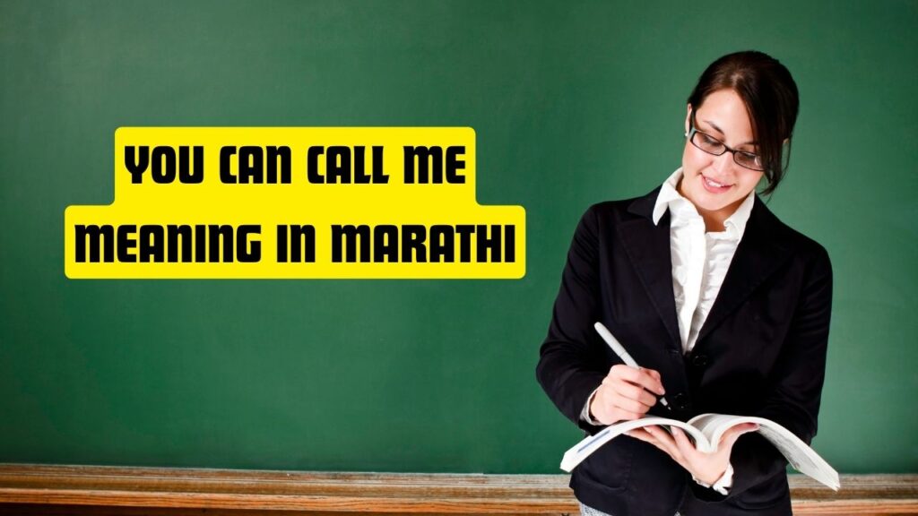 you-can-call-me-meaning-in-marathi-mayboli-in