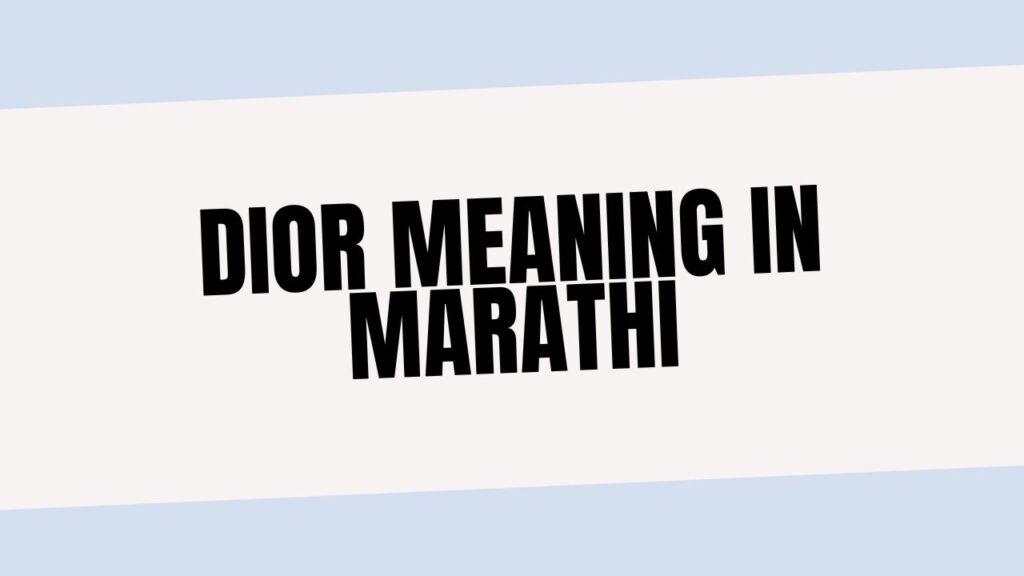 Dior Meaning in Marathi