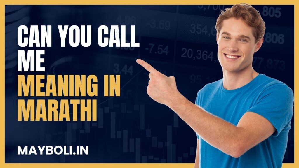 Can You Call Me Meaning In Marathi Mayboli in