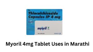 Myoril 4mg Tablet Uses in Marathi