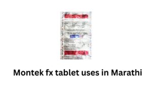 Montek fx tablet uses in Marathi