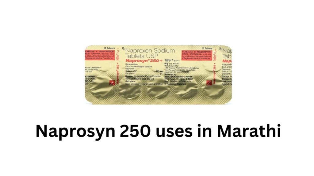 Naprosyn 250 uses in Marathi