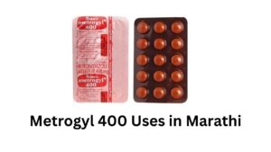 Metrogyl 400 Uses in Marathi