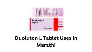 Duoluton L Tablet Uses in Marathi