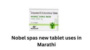 Nobel spas new tablet uses in Marathi