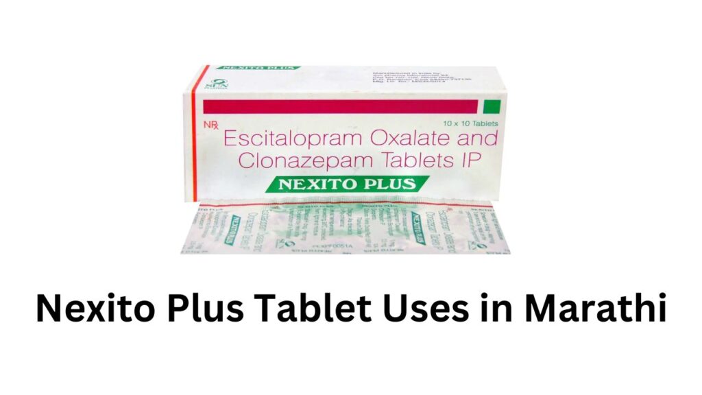 Nexito Plus Tablet Uses in Marathi