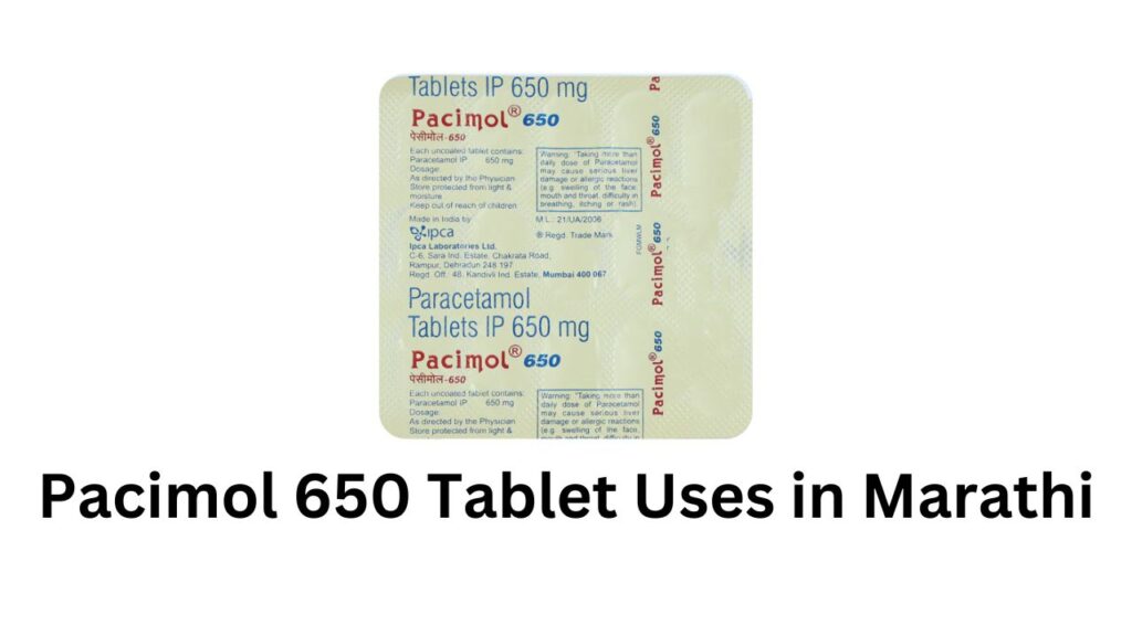 Pacimol 650 Tablet Uses in Marathi