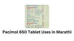 Pacimol 650 Tablet Uses in Marathi