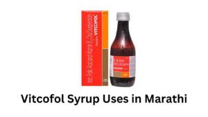 Vitcofol Syrup Uses in Marathi