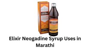 Elixir Neogadine Syrup Uses in Marathi