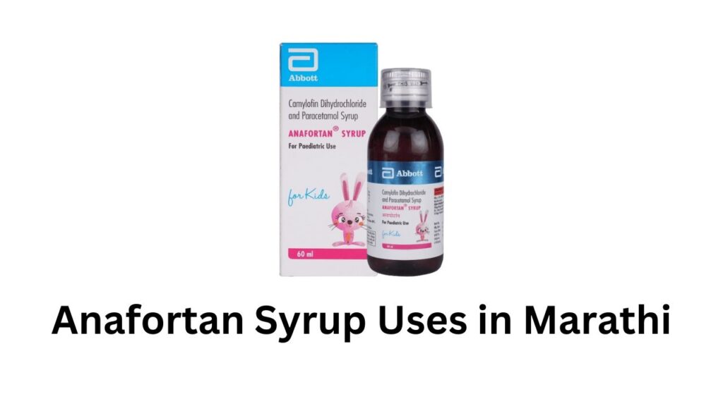 Anafortan Syrup Uses in Marathi