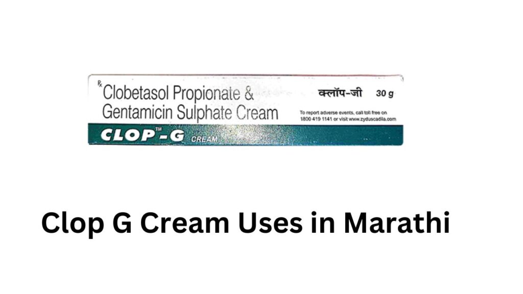 Clop G Cream Uses in Marathi