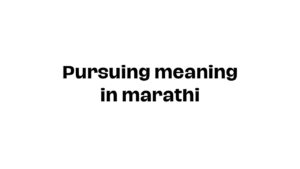 Pursuing meaning in marathi