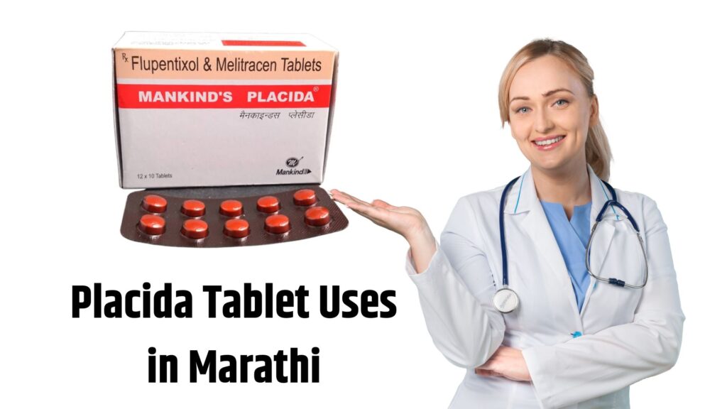 Placida Tablet Uses in Marathi