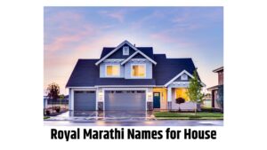 Royal Marathi Names for House